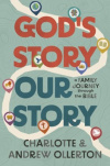 God's Story, Our Story -  A Family Journey through the Bible